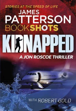 [Jon Roscoe Thriller 03] • Kidnapped · BookShots